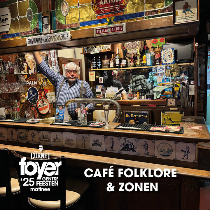 Foyer Gentse Feesten 23 juli 2025 om 14u30: Café Folklore & Zonen