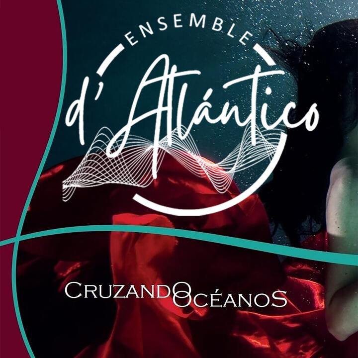 Ensemble d'Atlántico presenteert haar nieuwe CD "Cruzando Océanos"