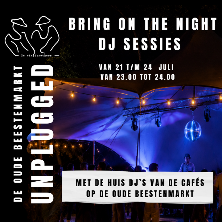 Na de laatste live noot is de avond nog niet voorbij. Elke festivalavond nemen de huis-dj’s van de vertrouwde horecazaken op de Oude Beestenmarkt het over voor een sfeervolle Late Night DJ Session.  Van 23.00 tot 00.00 uur gaan de beats omhoog onder de stretchtent van De Oude Beestenmarkt Unplugged. Nog één uur dansen, napraten en genieten van de beste vibes op het plein.  Live stopt. De nacht begint.
